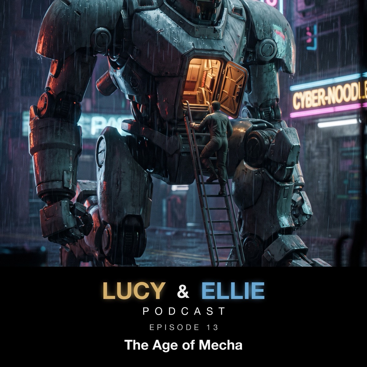 EP13 — The Age of Mecha: Lucy & Ellie Podcast episode art