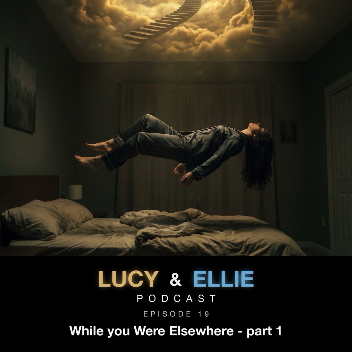 EP19 — While You Were Elsewhere: Lucy & Ellie Podcast episode art