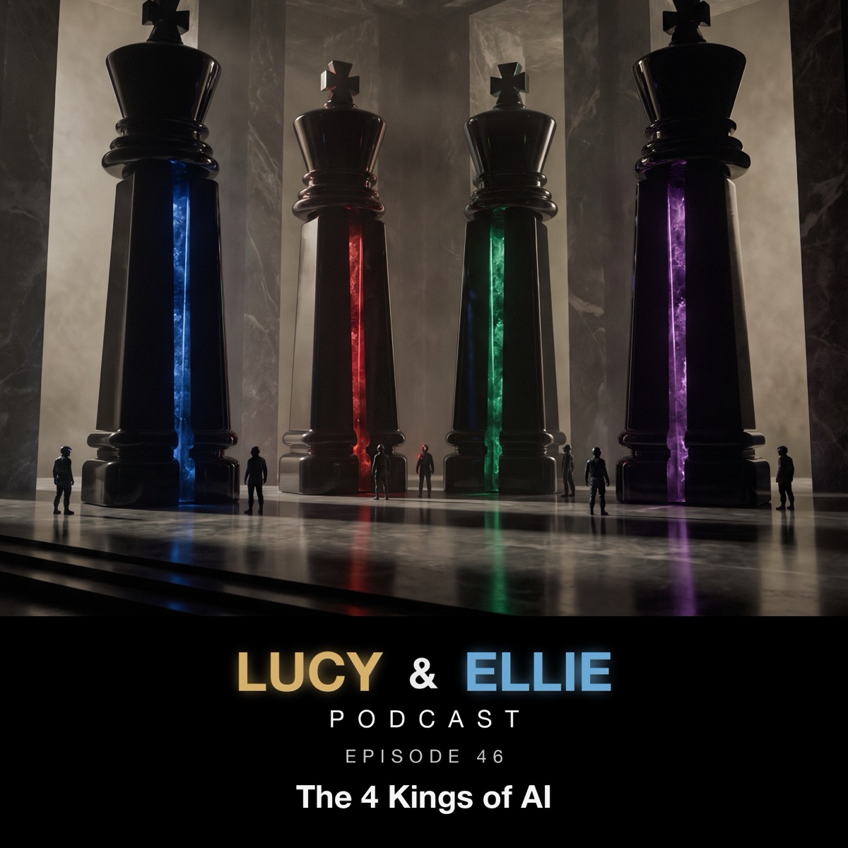 EP46 — The 4 Kings of AI: Lucy & Ellie Podcast episode art