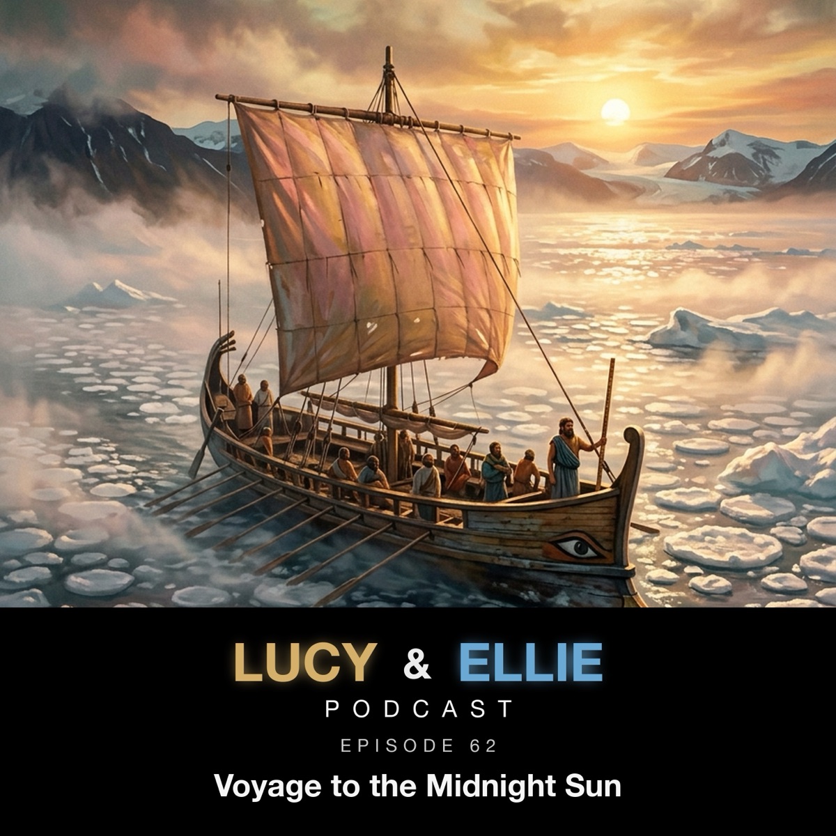 EP62 — Voyage to the Midnight Sun: episode art for the Lucy & Ellie Podcast episode about Pytheas of Massalia