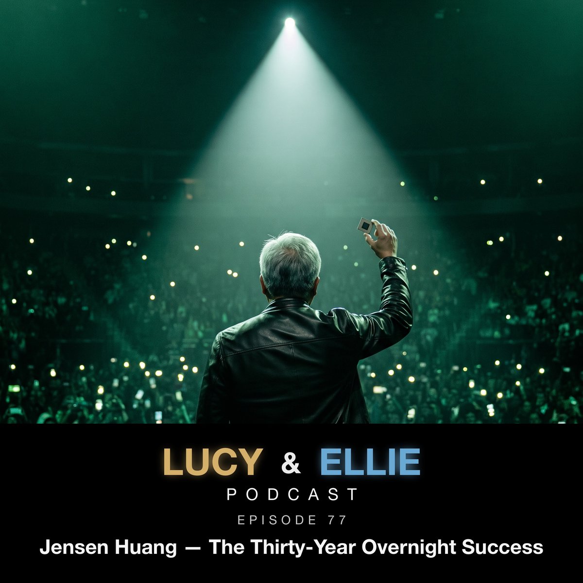 EP77 &mdash; Jensen Huang: The Thirty-Year Overnight Success: episode art for the Lucy & Ellie Podcast episode about the NVIDIA founder